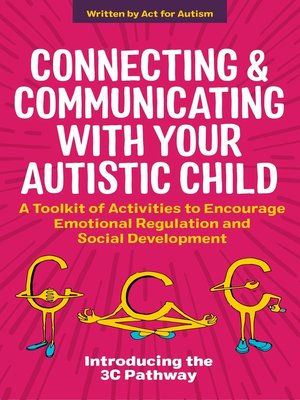 cover image of Connecting and Communicating with Your Autistic Child